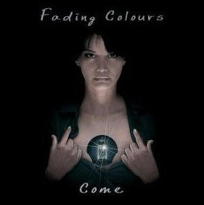 Fading Colours - Come